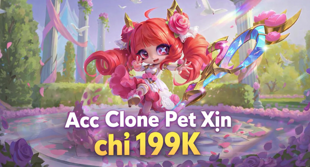 Acc Clone Pet Xịn